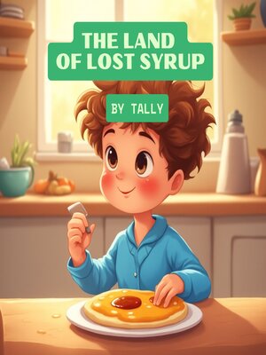 cover image of The Land of Lost Syrup